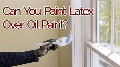 Can I Use Latex Paint Over Oil-Based Primer?